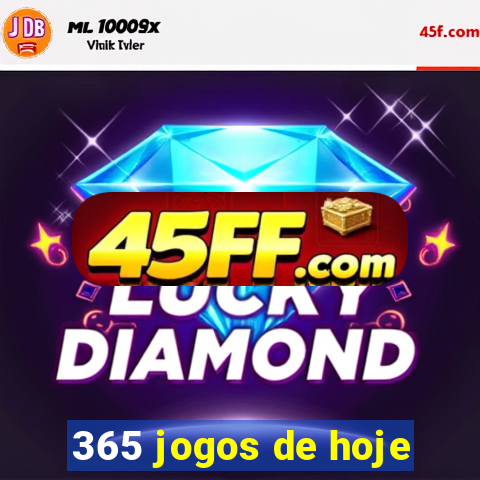 365 jogos de hoje